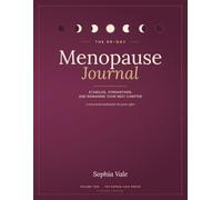 The 90-Day Menopause Journal: Stabilize, Strengthen, and Reimagine Your Next Chapter