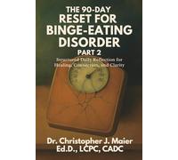 The 90-Day Reset for Binge-Eating Disorder: Part 2 (Days 91-180): Breaking Free From the Numbers That Never Told the Whole Story