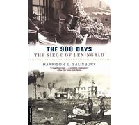 The 900 Days: The Siege Of Leningrad