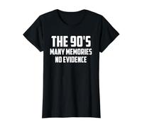 THE 90'S Many Memories No Evidence Funny 1990 Nineties Humor Value Graphic T-Shirt, Women, Black, XS