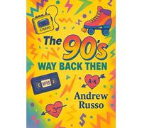 The 90's Way Back Then