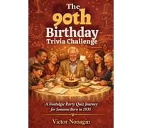 The 90th Birthday Trivia Challenge: A Nostalgic Party Quiz Journey for Someone Born in 1935