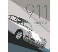 The 911 and 912 Porsche, a Restorer's Guide to Authenticity II by Brett Johnson