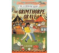 The A&A Detective Agency: The Grimthorpe Grave