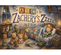 The A-B-Cs to Zachery’s Zzzzs