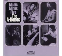 The A-Bones Music Minus Five (Vinyl) 12" Album