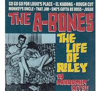 The A-Bones - The Life Of Riley [VINYL]