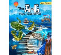 The A-G Piano Book 2: Beginner: 2nd Edition
