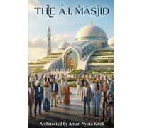 The A.I. Masjid: Preparing Muslim Communities for the AI Revolution