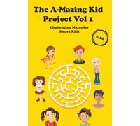 The A-Mazing Kid Project Volume 1: 60 Fun Mazes for Kids Ages 5-10 | Increases Concentration | Improves Decision Making | Enhances Analytical Skills | ... | Solutions Paths in Red for Easy Learning