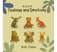 The A to Z Book of Feelings and Emotions
