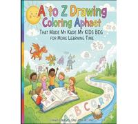The A to Z Drawing Alphabet Coloring Book That Made My Kids Beg for More Learning Time