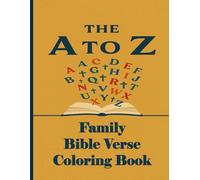 The A to Z Family Bible Verse Coloring Book