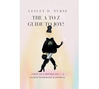 The A to Z Guide to Joy!: Strut to a Better You - A Guided Workbook & Journal: 8 (Vitamins for Your Soul)