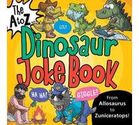 The A to Z of Dinosaur Jokes