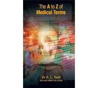 The A to Z of Medical Terms
