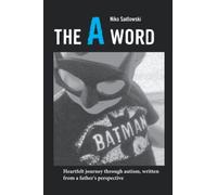 The A Word: Heartfelt journey through autism, written from a father's perspective.