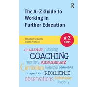 The A-Z Guide to Working in Further Education (A-Z Guides)