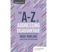 The A-Z of Addressing Disadvantage (John Catt A-Z series)