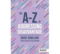 The A-Z of Addressing Disadvantage