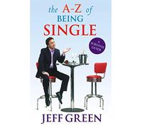 The A-Z of Being Single: A Survival Guide to Dating and Mating