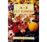 The A-Z of Cut Flowers