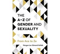 The A-Z of Gender and Sexuality