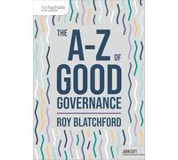 The A-Z of Good Governance (John Catt A-Z series)