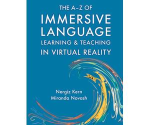 The A-Z of Immersive Language Learning and Teaching in Virtual Reality