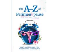 The A-Z of Perimenopause: Your Essential Guide Before the Change.