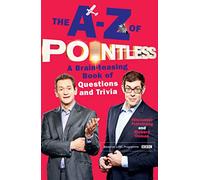 The A-Z of Pointless: A brain-teasing bumper book of questions and trivia (Pointless Books)