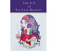 The A-Z of Tea Leaf Reading