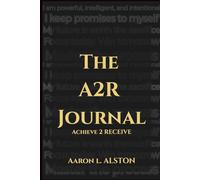 The A2R Journal Achieve 2 Receive