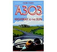 The A303: Highway to the Sun