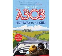 The A303 : Highway to the Sun