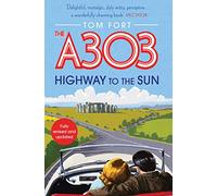 The A303: Highway to the Sun