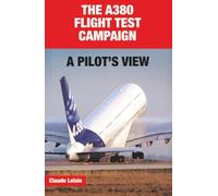 THE A380 FLIGHT TEST CAMPAIGN: A pilot's View
