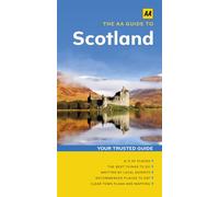 The AA Guide to Scotland (AA Guides)