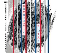 The Aardvark Jazz Orchestra - Democratic Vistas (2CD)