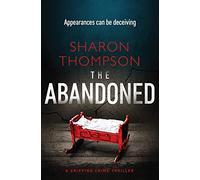 The Abandoned: A Gripping Crime Thriller