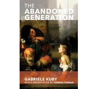 The Abandoned Generation