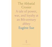 The Abbatial Crosier: A tale of power, war, and loyalty at an 8th-century abbey