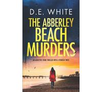 THE ABBERLEY BEACH MURDERS an addictive crime thriller with a fiendish twist: 3 (Detective Dove Milson)