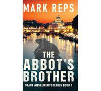The Abbot's Brother: 1 (Saint Anselm Mysteries)