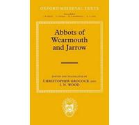 The Abbots of Wearmouth and Jarrow by Christopher Grocock, I.... - 9780198207610