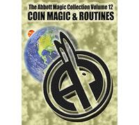 The Abbott Magic Collection Volume 12: Coin Magic & Routines