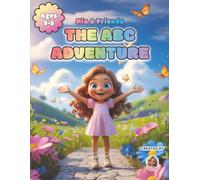The ABC Adventure: A Fun and Educational Storybook for Kids Ages 3-5: Alphabet Practice Educational Storybook for Kids and Toddlers to learn Letters