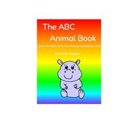 The ABC Animal Book: Learn the ABCs with Fun Animals and Exotic Colors