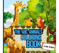 The ABC Animals Coloring Book: Learn the Alphabet from A to Z with Cute Animals | Fun and Educational Coloring Book for Toddlers and Preschoolers