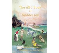The ABC Book of Goddesses